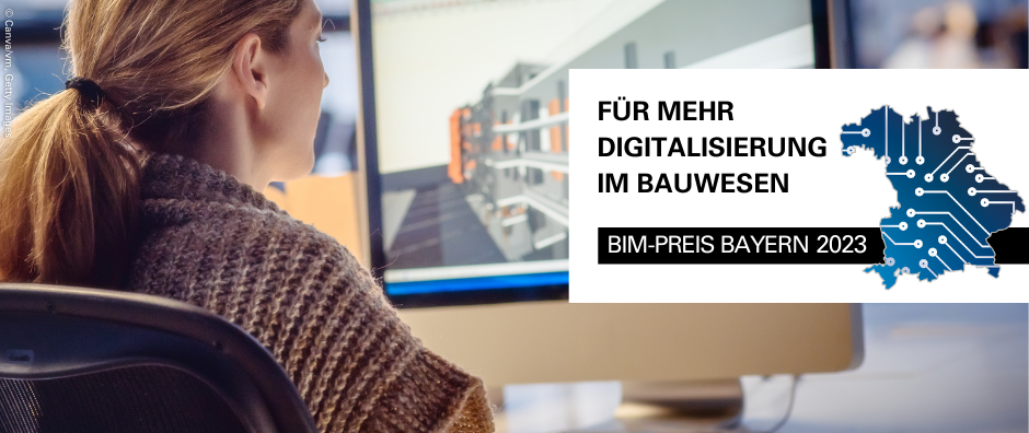 Eine Architektin arbeitet an einem Computer an einem Projekt. Der Text lautet: Für mehr Digitalisierung im Bauwesen, BIM-Preis Bayern 2023. - © Canva/vm, Getty Images