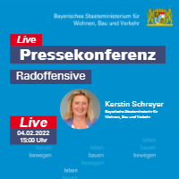 Blauer Hintergrund, rechts oben das Logo des StMB. In der Mitte ein kleines, rundes Porträtbild von Verkehrsministerin Kerstin Schreyer. Text: Live: Pressekonferenz Radoffensive. live 04.02.2022, 15:00 Uhr
